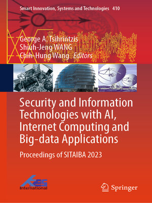 cover image of Security and Information Technologies with AI, Internet Computing and Big-data Applications